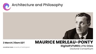 Architecture  Philosophy Maurice MerleauPonty [upl. by Nilhsa]