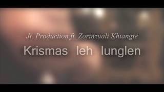 Jt Production ft Zorinzuali Khiangte  Krismas leh lunglen Official Lyrics Video [upl. by Ahpla]