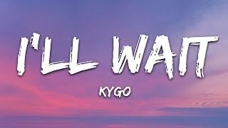 Kygo Sasha Sloan  Ill Wait Lyrics [upl. by Waller]