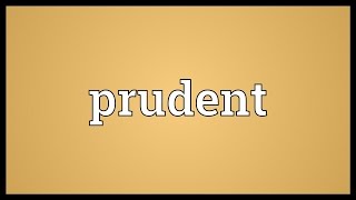 Prudent Meaning [upl. by Sarat]