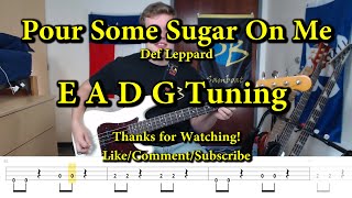 Pour Some Sugar On Me  Def Leppard 4 String Bass Cover with Tabs [upl. by Finzer33]