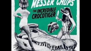 Messer Chups  The Incredible Crocotiger Full Album 2015 [upl. by Lunetta625]