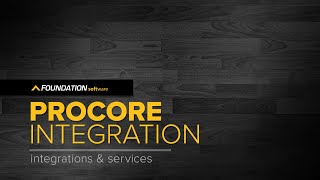 FOUNDATION® Integrates With Procore Project Management [upl. by Dion]