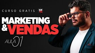 Curso Gratuito Kaisser Marketing amp Vendas  Clube 6e1  AULA 01 [upl. by Schaumberger282]