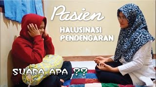 Praktek SP Pasien dengan Halusinasi Pendengaran [upl. by Namar34]