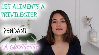 LES ALIMENTS A PRIVILEGIER  Conseils de Sage Femme [upl. by Ennayllek]