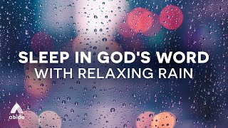 Sleep in Gods Word  Relaxing Rain Meditation for Deep Sleep [upl. by Katinka]