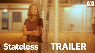 Stateless  Official Trailer [upl. by Icnarf]