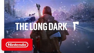 The Long Dark  Launch Trailer  Nintendo Switch [upl. by Ilaw998]