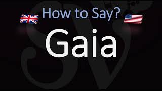 How to Pronounce Gaia CORRECTLY Meaning amp Pronunciation [upl. by Sair21]