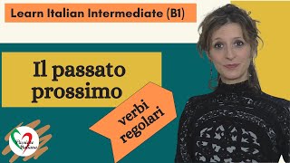 1 Learn Italian Intermediate B1 Passato prossimo pt 1  verbi regolari [upl. by Swetiana]