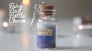 Fairy Dust Miniature Bottle Charm DIY [upl. by Anib]