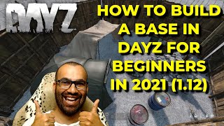 DayZ How to build a base in 2021  Beginner Friendly [upl. by Eiramnaej]