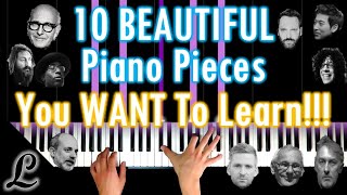 10 BEAUTIFUL piano pieces you WANT to learn TODAY Or in 2020 [upl. by Olegnalehcim]