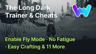 The Long Dark Trainer 14 Cheats Fly Mode Unlimited Carry Weight No Pain amp 11 More [upl. by Aihsenyt351]