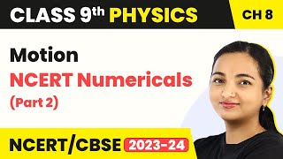 Motion  NCERT Numericals Part 2  Class 9 Physics [upl. by Kory377]