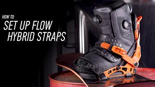 How To Set Up Flow Hybrid Snowboard Bindings [upl. by Eelrebmik]