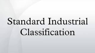 Standard Industrial Classification [upl. by Hoxie]