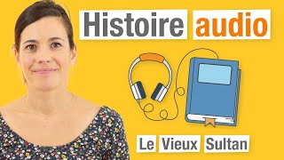 Le Vieux Sultan  Les Frères Grimm  Histoire Audio 🎧 [upl. by Radbourne]