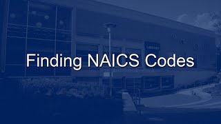 Finding NAICS Codes [upl. by Barthol843]