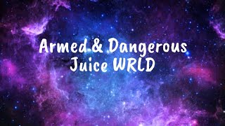 Armed amp Dangerous  Juice WRLD Clean  Lyrics [upl. by Ansilma]