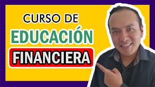 La EDUCACION FINANCIERA Curso Completo [upl. by Nelrsa]