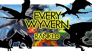 Every Wyvern RANKED in ARK Survival Evolved Community Voted [upl. by Aiouqes]