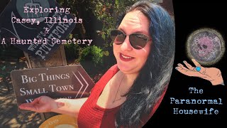 Exploring Casey Illinois and A Haunted Cemetery [upl. by Ladonna980]