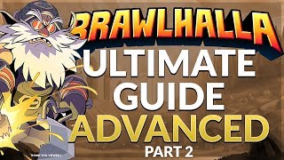 Brawlhalla Ultimate Guide Advanced  Part 2 [upl. by Sterrett477]