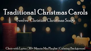 Traditional Christmas Carols  12 Christian Christmas Choral Songs  Sunday 7pm Choir [upl. by Trev]