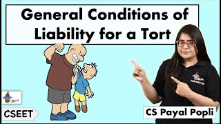 General Conditions of liability in Tort  Law of Torts  CSEET  CS Payal Popli [upl. by Randee]