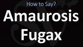 How to Pronounce Amaurosis Fugax CORRECTLY [upl. by Odnalo]