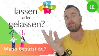 111 lassen oder gelassen Genial einfache Erklärung  Deutsche Grammatik [upl. by Dhiman998]