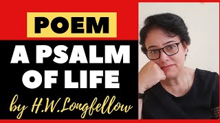 PoemA Psalm of Life by H W Longfellow Reading Vocabulary and Explanation [upl. by Akived]