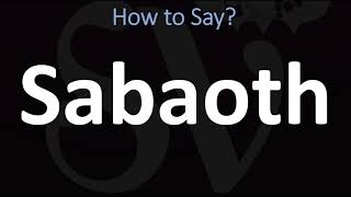 How to Pronounce Sabaoth CORRECTLY [upl. by Reeher]