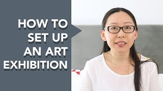 How to Set Up an Art Exhibition [upl. by Asila]