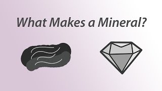 2 What Makes a Mineral [upl. by Htenek]