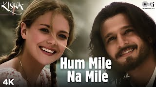 Hum Mile Na Mile  Kisna  Vivek Oberoi  Udit Narayan  Isha Sharvani  Popular Romantic Song [upl. by Ayocat426]