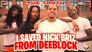 I SAVED NICK BRIZ FROM DEEBLOCK [upl. by Einiffit]