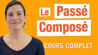 Le Passé Composé  Cours Complet en Français [upl. by Angelia225]