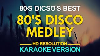 KARAOKE 80s Disco Medley [upl. by Atsok]