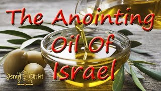 The Anointing Oil Of Israel [upl. by Renner]