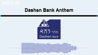 Dashen Banks Anthem [upl. by Aciretnahs]